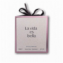 LA VIDA ES BELLA 200ml